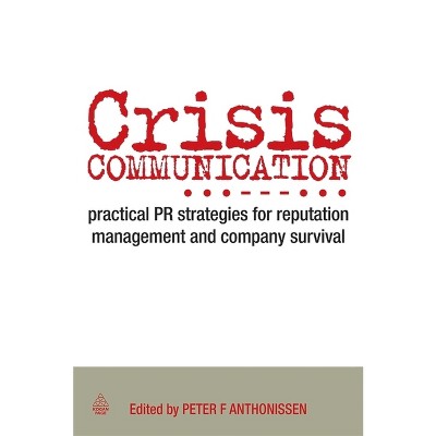Crisis Communication - by  Peter Anthonissen (Hardcover)