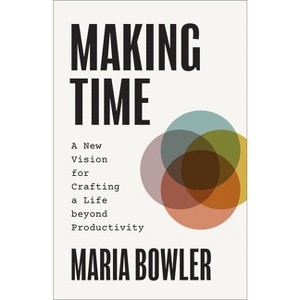 Making Time - by Maria Bowler - 1 of 1
