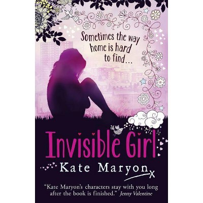 Invisible Girl - by  Kate Maryon (Paperback)