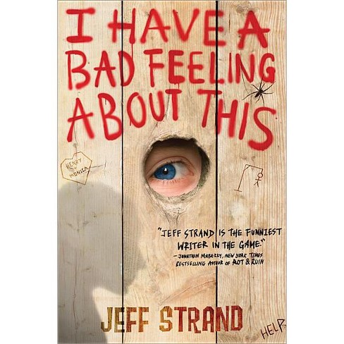 Mainstream zondag salaris I Have A Bad Feeling About This - By Jeff Strand (paperback) : Target