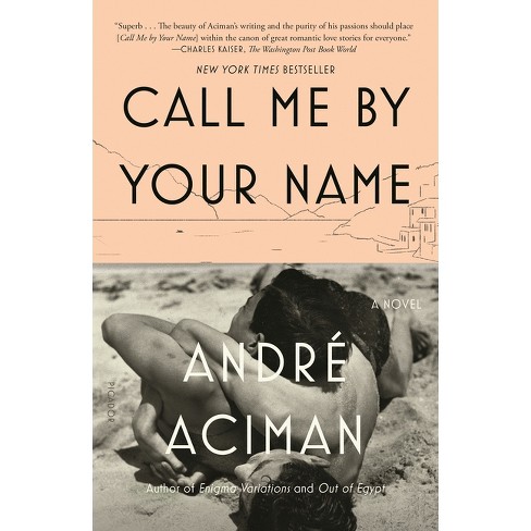 Call Me By Your Name By Andre Aciman paperback Target