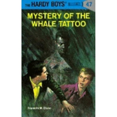  Mystery of the Whale Tattoo - (Hardy Boys) by  Franklin W Dixon (Hardcover) 