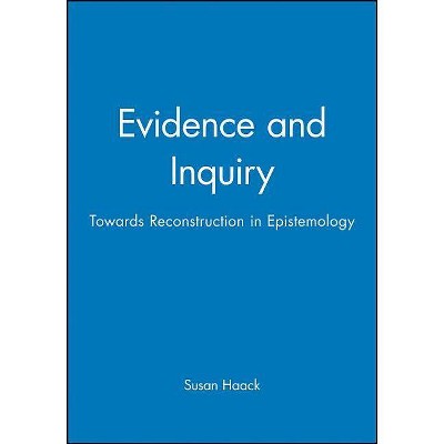 Evidence Inquiry - by  Susan Haack (Paperback)