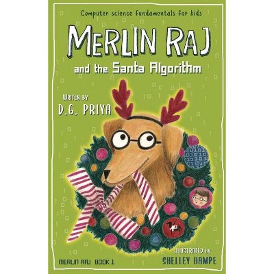 Merlin Raj And The Santa Algorithm - by  D G Priya (Paperback)