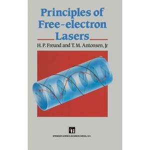 Principles of Free-Electron Lasers - by  H P Freund & Henry P Freund & T M Antonsen (Hardcover) - 1 of 1