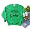 Simply Sage Market Women's Graphic Sweatshirt My Favorite People Call Me Teacher - 3 of 4