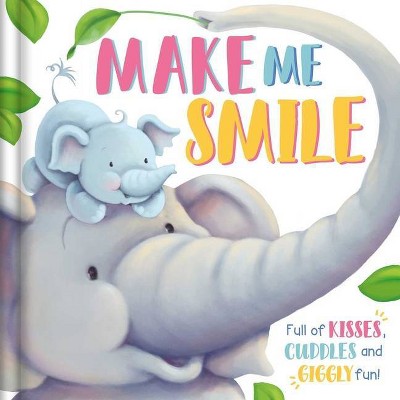 Make Me Smile - by  Igloobooks (Board Book)