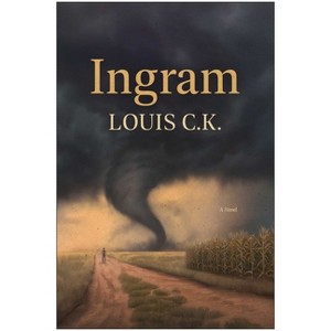 Ingram - by  Louis C K (Hardcover) - 1 of 1