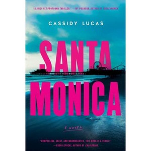 Santa Monica - by Cassidy Lucas (Paperback) - 1 of 1