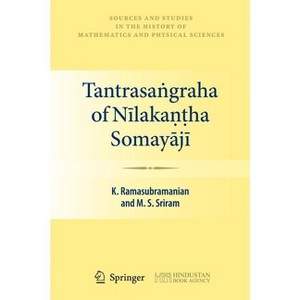 Tantrasaṅgraha of Nīlakaṇṭha Somayājī - (Sources and Studies in the History of Mathematics and Physic) (Hardcover) - 1 of 1