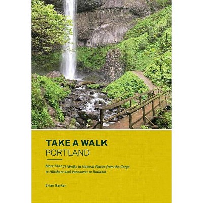  Take a Walk: Portland - by  Brian Barker (Paperback) 