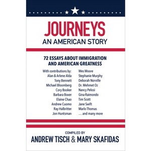 Journeys: An American Story - by  Andrew Tisch & Mary Skafidas (Paperback) - 1 of 1