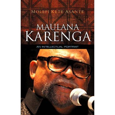  Maulana Karenga - by  Molefi Kete Asante (Paperback) 