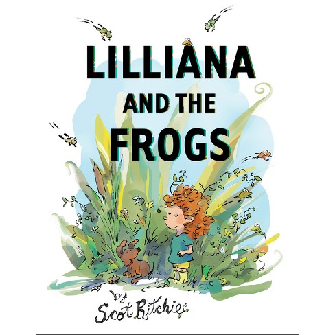 Lilliana and the Frogs - by  Scot Ritchie (Hardcover) - image 1 of 1