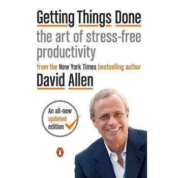 Getting Things Done - by  David Allen (Paperback)