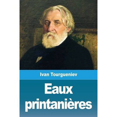 Eaux printanières - by  Ivan Tourgueniev (Paperback)