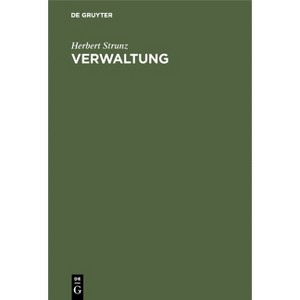 Verwaltung - by  Herbert Strunz (Hardcover) - 1 of 1