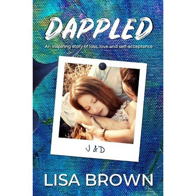 Dappled - by  Lisa Brown (Paperback)