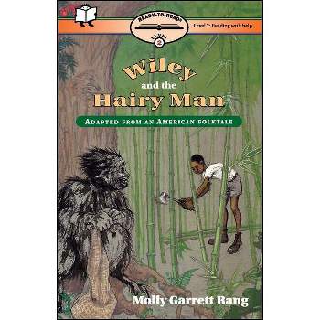 Wiley and the Hairy Man - (Ready-To-Read. Level 2: Reading with Help) by  Molly Bang (Paperback)