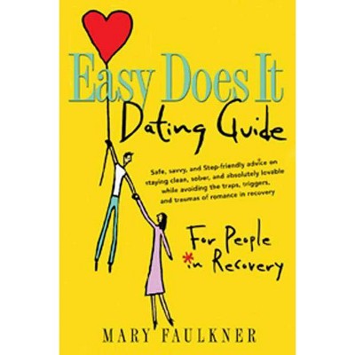  Easy Does It Dating Guide - by  Mary Faulkner (Paperback) 