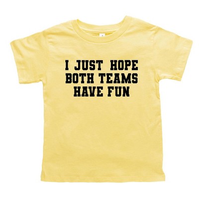 The Juniper Shop I Just Hope Both Teams Have Fun Toddler Short Sleeve Tee
