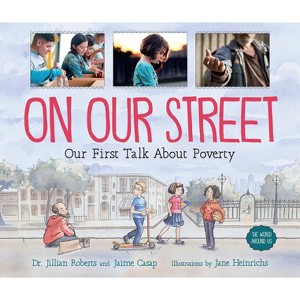 On Our Street - (World Around Us) by  Jillian Roberts & Jaime Casap (Paperback) - 1 of 1