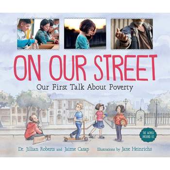On Our Street - (World Around Us) by  Jillian Roberts & Jaime Casap (Paperback)