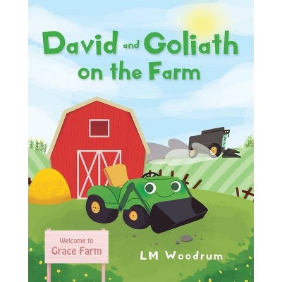 David and Goliath on the Farm - by  LM Woodrum (Paperback)