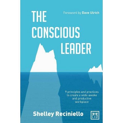 Conscious Leader - by  Shelley Reciniello (Hardcover)