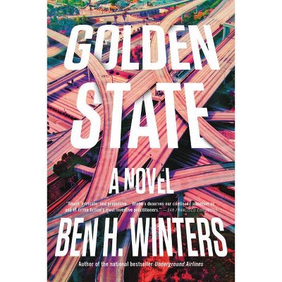 Golden State - by  Ben H Winters (Paperback)