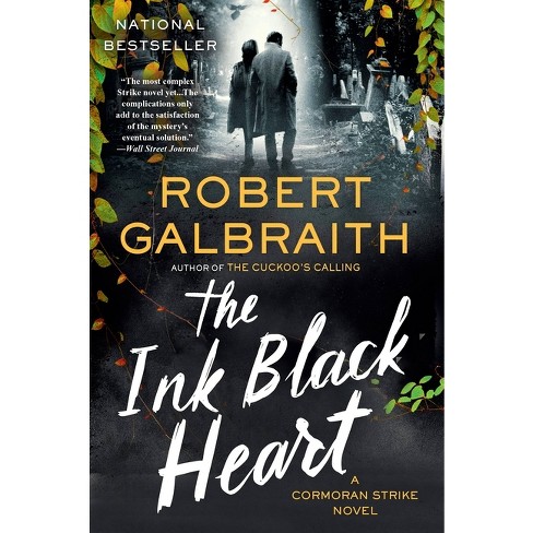 The Ink Black Heart - (Cormoran Strike Novel) by Robert Galbraith  (Paperback)