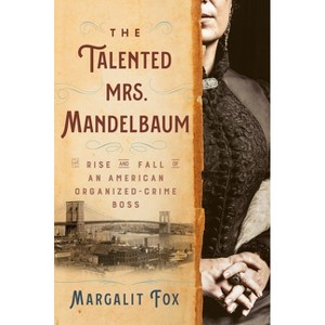 The Talented Mrs. Mandelbaum - by  Margalit Fox (Paperback) - 1 of 1