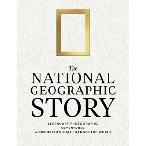 The National Geographic Story - (Hardcover) - 1 of 1