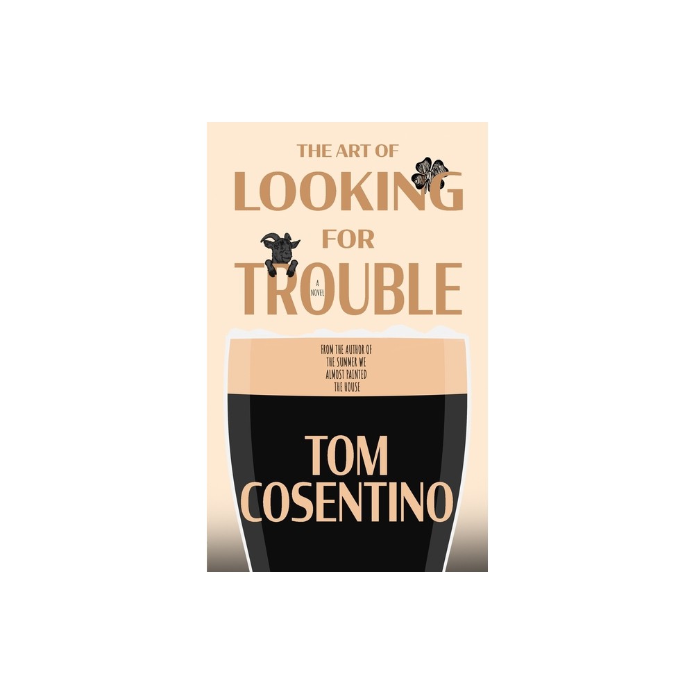 The Art Of Looking For Trouble - 2nd Edition by Tom Cosentino (Paperback)