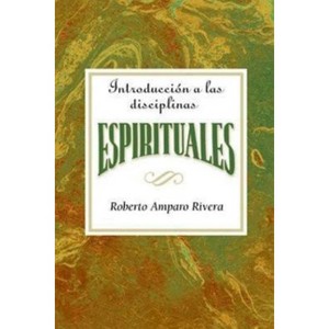 Introduccion a Las Disciplinas Espirituales Aeth - by  Association for Hispanic Theological Education (Paperback) - 1 of 1