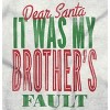 Dear Santa It Was My Brothers Fault Graphic T Shirt Men or Women Brisco Brands - 2 of 4