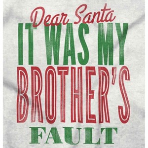Dear Santa It Was My Brothers Fault Graphic T Shirt Men or Women Brisco Brands - 1 of 4