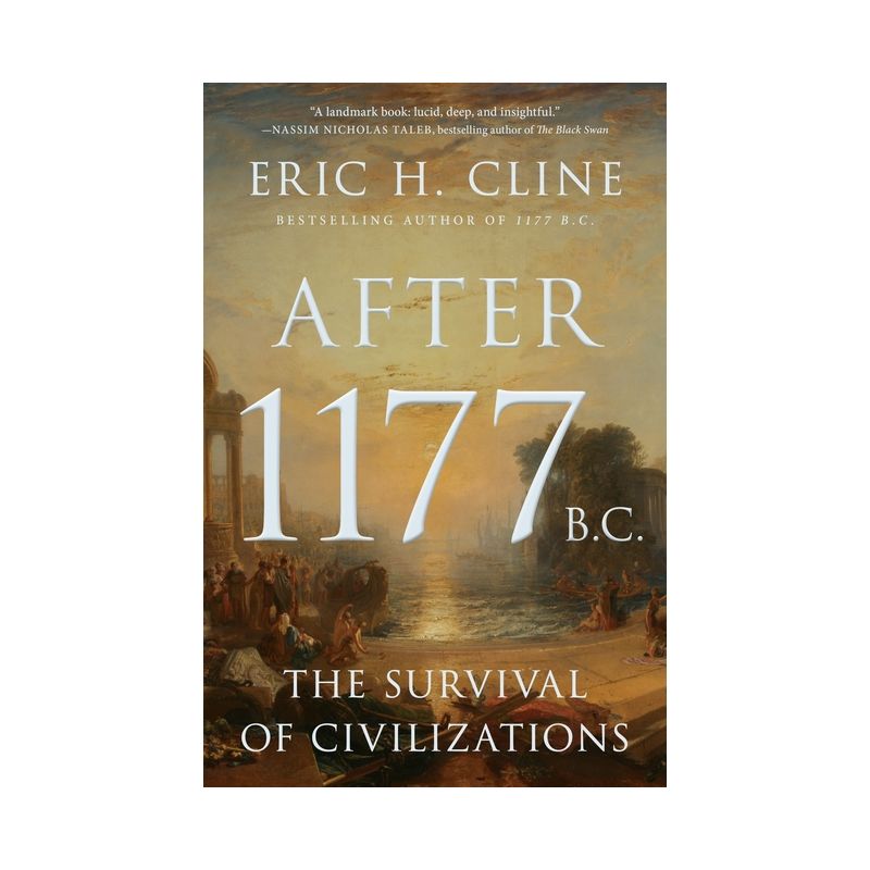 After 1177 B.C. - (Turning Points in Ancient History) by  Eric H Cline (Hardcover), 1 of 2