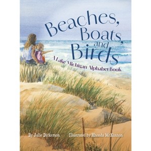 Beaches, Boats, and Birds - by  Julie Dickerson (Hardcover) - 1 of 1