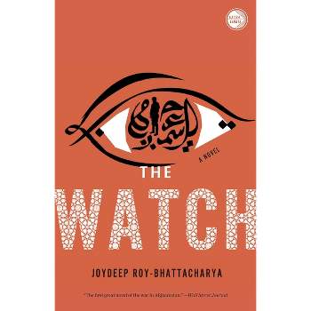 The Watch - by  Joydeep Roy-Bhattacharya (Paperback)