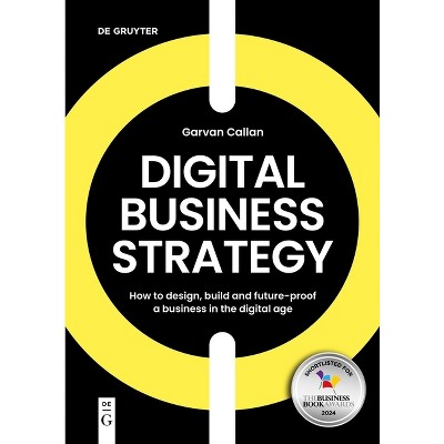 Digital Business Strategy - by  Garvan Callan (Paperback)