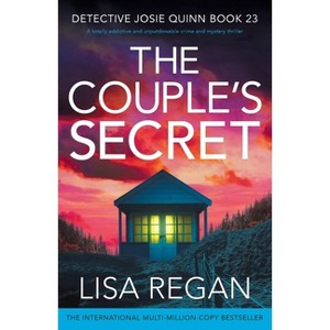 The Couple's Secret - (Detective Josie Quinn) by  Lisa Regan (Paperback) - 1 of 1