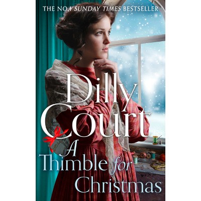 A Thimble For Christmas - By Dilly Court (paperback) : Target