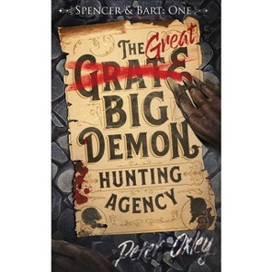 The Great Big Demon Hunting Agency - by  Peter Oxley (Paperback) - 1 of 1