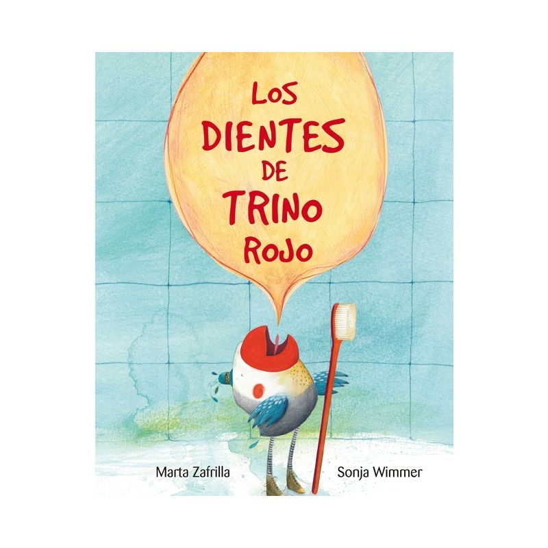Los Dientes de Trino Rojo (Chirpy Charlie's Teeth) - by  Marta Zafrilla (Hardcover), 1 of 2
