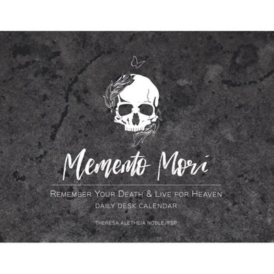 Memento Mori Daily Desk Calendar - by  Noble Fsp Sr Theresa Aletheia (Paperback)