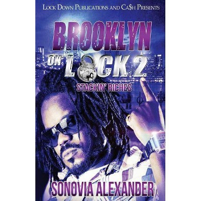 Brooklyn On Lock 2 - (Brooklyn on Lock) by  Sonovia Alexander (Paperback)