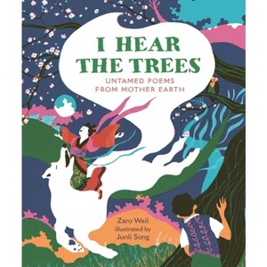 I Hear the Trees - by  Zaro Weil (Hardcover) - 1 of 1