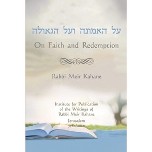 On Faith and Redemption - by  Meir Kahane (Paperback) - 1 of 1