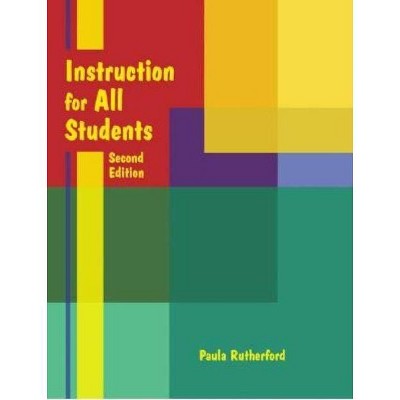 Instruction for All Students - 2nd Edition by  Paula Rutherford (Paperback)